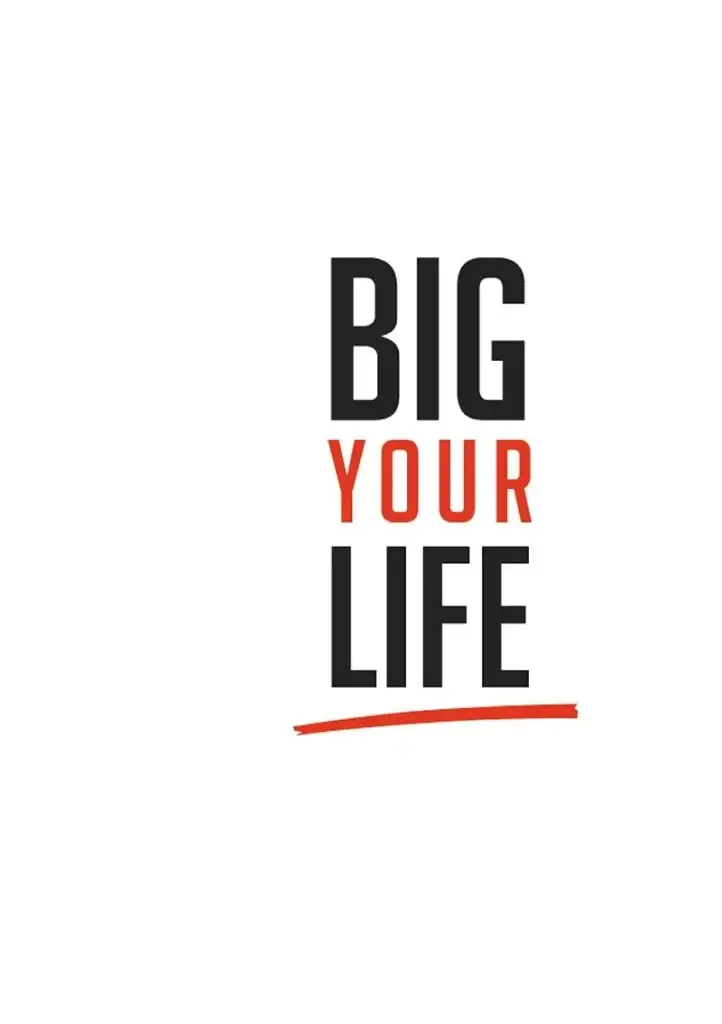 Big your Life