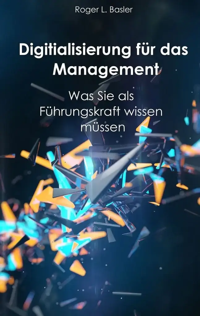 Digitalisierung fuer das Management Was Sie als Fuehrungskraft wissen muessen